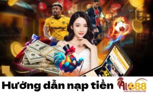 Huong Dan Nap Tien Alo88 Nhanh Chong Chi Trong Vai Buoc